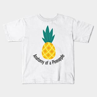 Anatomy of a Pineapple Kids T-Shirt